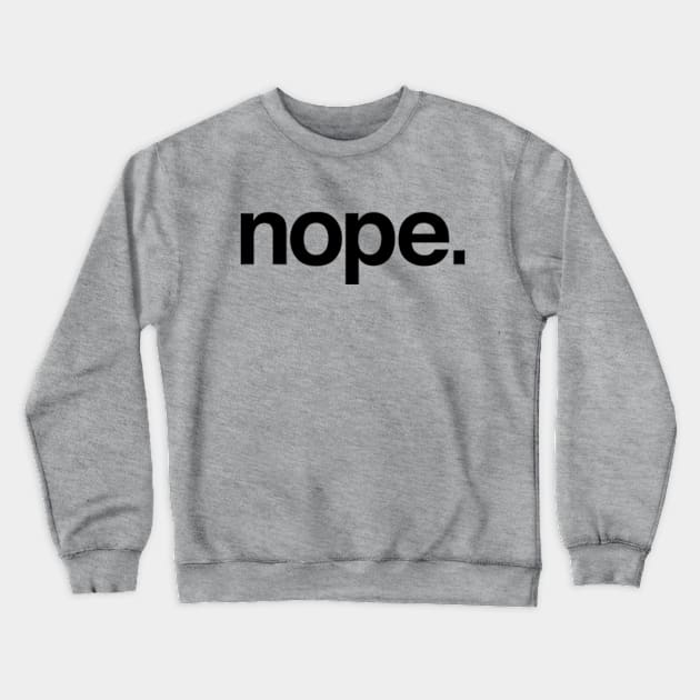 I can't even. Crewneck Sweatshirt by LouMax